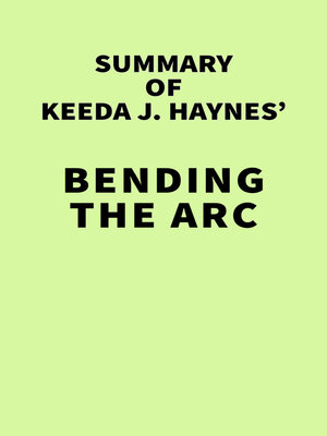 cover image of Summary of Keeda J. Haynes' Bending the Arc